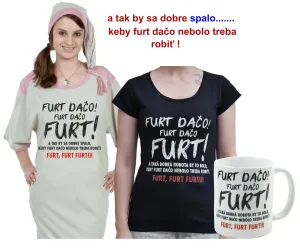 Súprava - dámska nočná košeľa, tričko a hrnček - furt dačo!